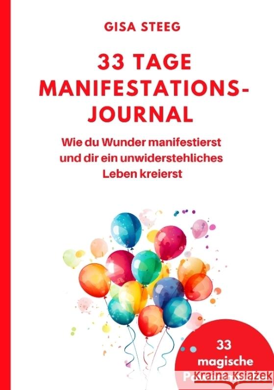 33 Tage Manifestations-Journal Steeg, Gisa 9783347590496 Gisa Steeg - Von der Bücherliebe zum Autor*in - książka