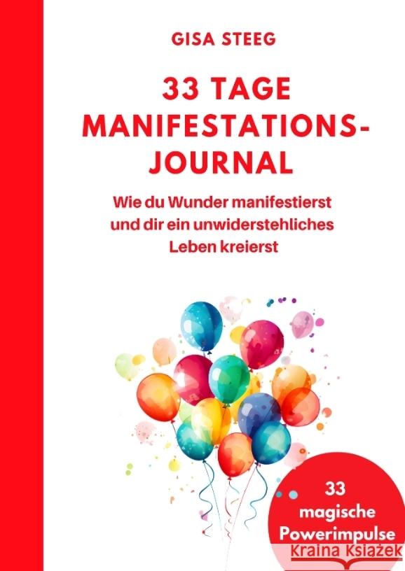 33 Tage Manifestations-Journal Steeg, Gisa 9783347590502 Gisa Steeg - Von der Bücherliebe zum Autor*in - książka