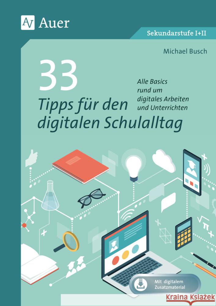 33 Tipps für den digitalen Schulalltag Busch, Michael 9783403085966 Auer Verlag in der AAP Lehrerwelt GmbH - książka