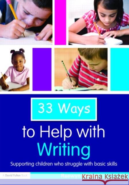 33 Ways to Help with Writing: Supporting Children Who Struggle with Basic Skills Hickey, Raewyn 9780415553407  - książka