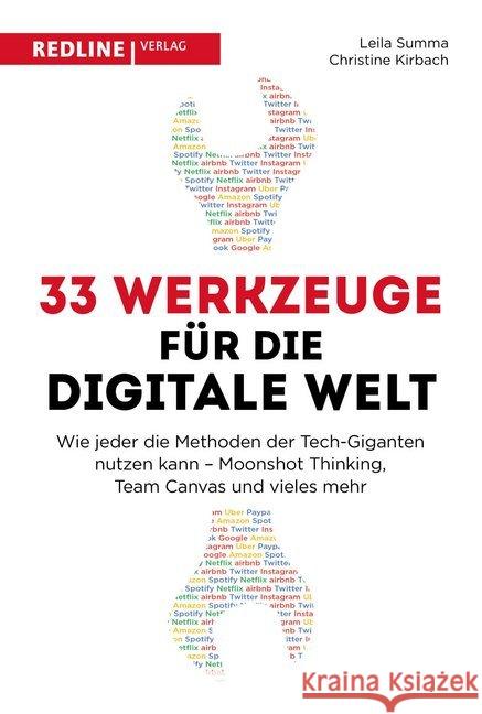 33 Werkzeuge für die digitale Welt : Wie jeder die Methoden der Tech-Giganten nutzen kann - Moonshot Thinking, Team Canvas und vieles mehr Summa, Leila; Kirbach, Christine 9783868817386 Redline Verlag - książka