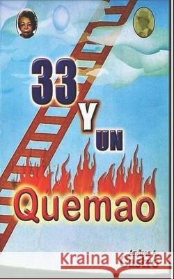 33 Y Un Quema'o: Cuentos Y Poemas Robert Arias Andres Avelino Castro 9781549726002 Independently Published - książka