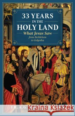 33 Years in the Holy Land Fr Sertillanges 9781622826605 Sophia Institute Press - książka