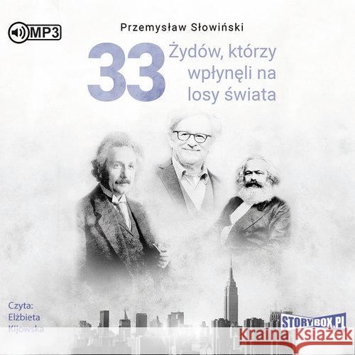 33 Żydów, którzy wpłynęli na losy świata audiobook Słowiński Przemysław 9788381466219 Heraclon - książka