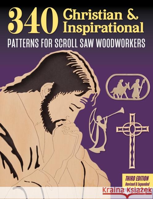 340 Christian & Inspirational Patterns for Scroll Saw Woodworkers, Third Edition Revised & Expanded Tom Zieg 9781497104877 Fox Chapel Publishing - książka
