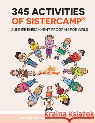 345 Activities of Sistercamp: Summer Enrichment Program Angela D. Coleman 9780978690670 Sisterhood Agenda Enterprises, LLC - książka