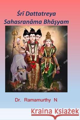 Śrī Dattātreya Sahasranāma Bhāşyam: Datta Sahasranamam Ramamurthy Natarajan 9789334395655 Author - książka