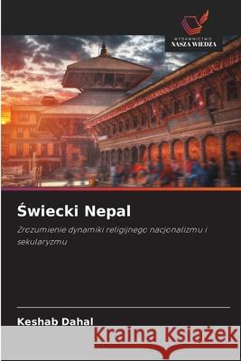 Świecki Nepal Keshab Dahal 9786208697617 Wydawnictwo Nasza Wiedza - książka