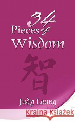 34 Pieces of Wisdom Judy Leung 9781461192817 Createspace - książka