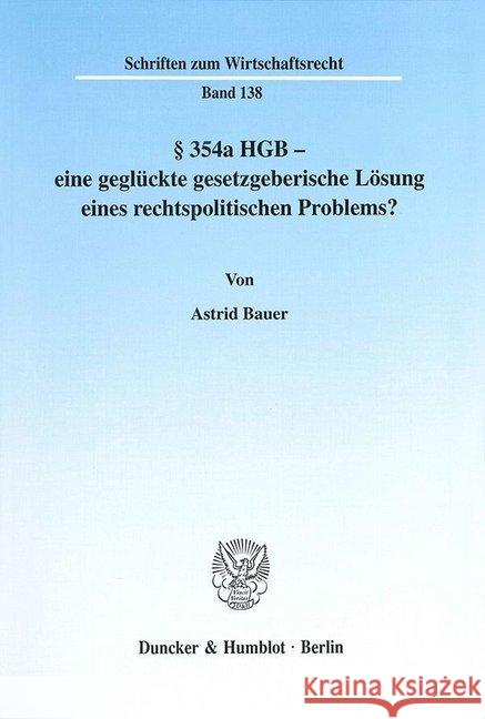 354a Hgb - Eine Gegluckte Gesetzgeberische Losung Eines Rechtspolitischen Problems? Bauer, Astrid 9783428103638 Duncker & Humblot - książka