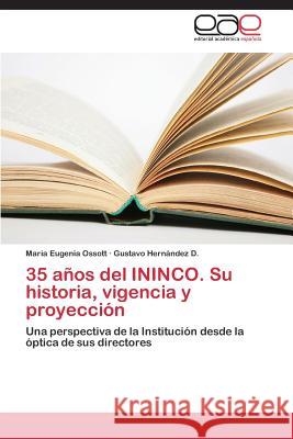 35 años del ININCO. Su historia, vigencia y proyección Ossott, Maria Eugenia 9783659077975 Editorial Academica Espanola - książka