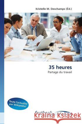 35 heures Deschamps, Kristelle M. 9786130115067 FastBook Publishing - książka