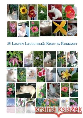 35 lasten laulupeliä: Kisut ja kukkaset Király, Susanna 9789528044710 Books on Demand - książka