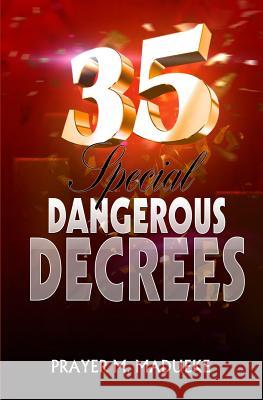 35 Special Dangerous Decrees Prayer M. Madueke 9781466244108 Createspace Independent Publishing Platform - książka