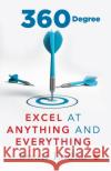 360 DEGREE: Excel at Anything and Everything Swati Lodha 9789390547159 Rupa Publ iCat Ions India