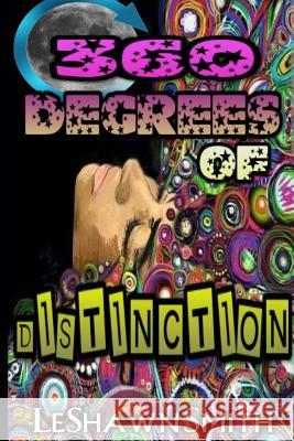 360 Degrees Of Distinction Smith, Leshawn 9781523768738 Createspace Independent Publishing Platform - książka