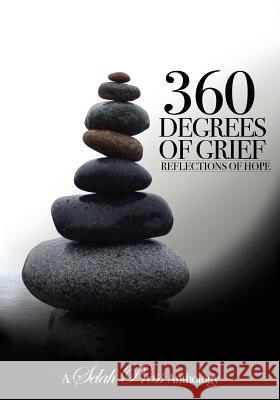 360 Degrees of Grief: Reflections of Hope Kayla Fioravanti Drenda Howatt Lisa Lacross Wethey 9780615987613 Selah Press, LLC - książka