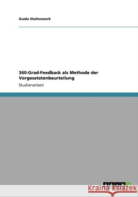 360-Grad-Feedback als Methode der Vorgesetztenbeurteilung Guido Stollenwerk 9783640713134 Grin Verlag - książka