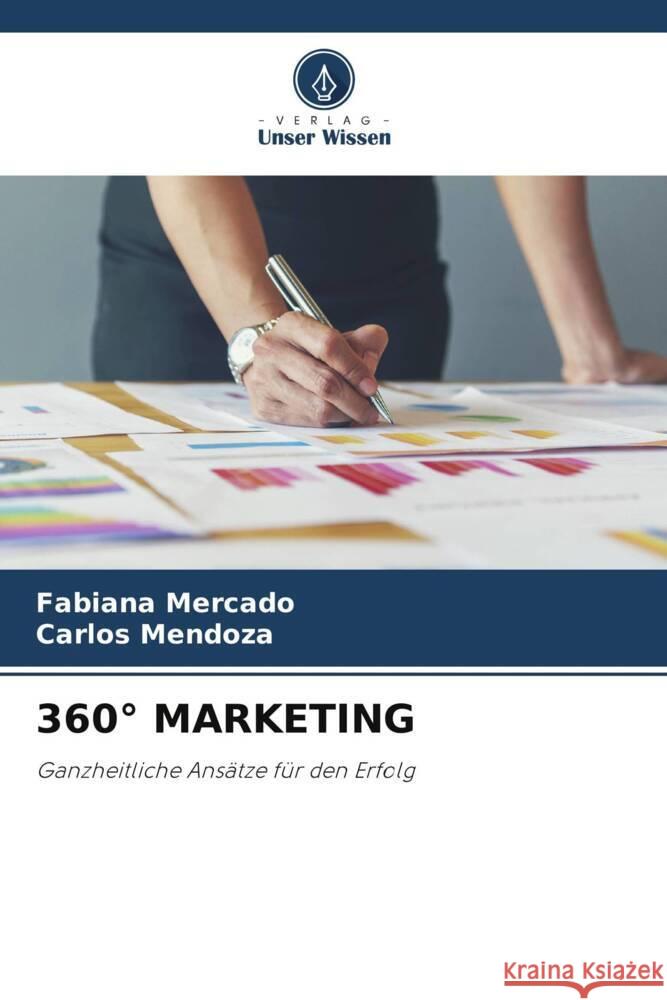 360? Marketing Fabiana Mercado Carlos Mendoza 9786208535957 Verlag Unser Wissen - książka