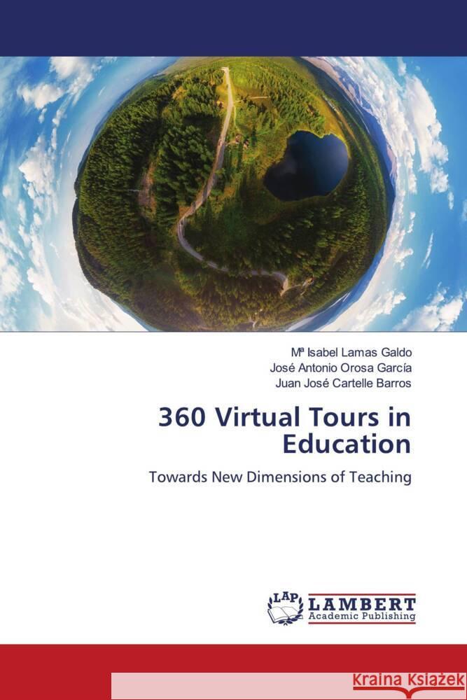 360 Virtual Tours in Education Lamas Galdo, Mª Isabel, Orosa García, José Antonio, Cartelle Barros, Juan José 9786206781240 LAP Lambert Academic Publishing - książka