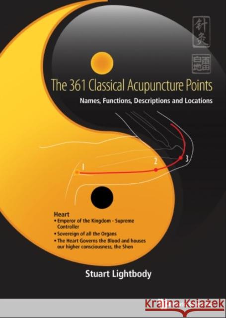 361 Classical Acupuncture Points, The: Names, Functions, Descriptions and Locations Stuart T. Lightbody 9789811201257 World Scientific Publishing Company - książka