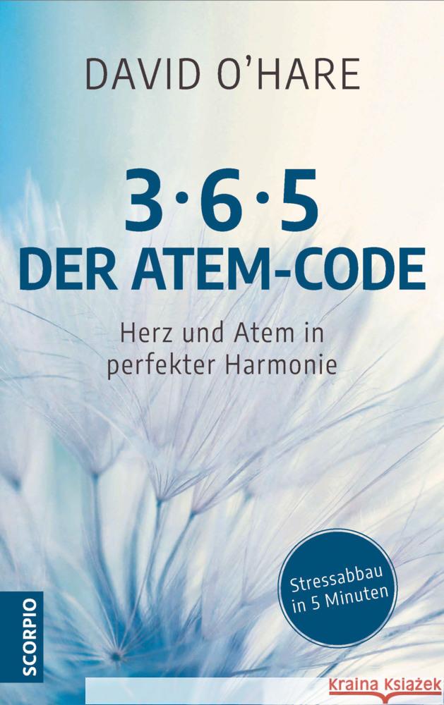 3/6/5 - Der Atem-Code : Herz und Atem in perfekter Harmonie - Stressabbau in 5 Minuten O'Hare, David 9783958032842 scorpio - książka