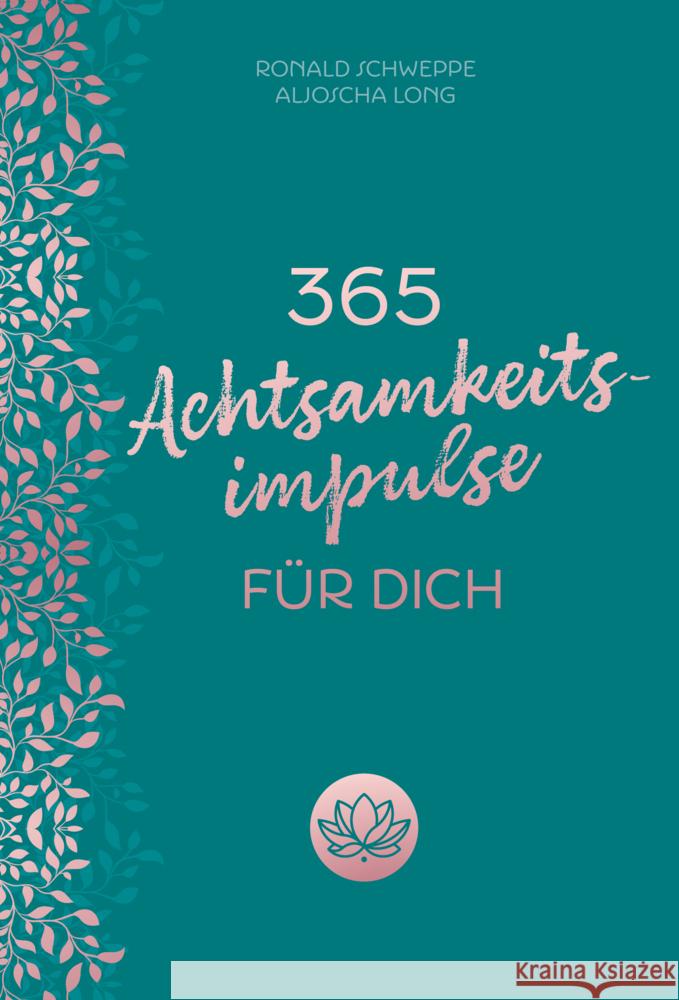 365 Achtsamkeitsimpulse für dich Long, Aljoscha, Schweppe, Ronald 9783747406236 mvg Verlag - książka