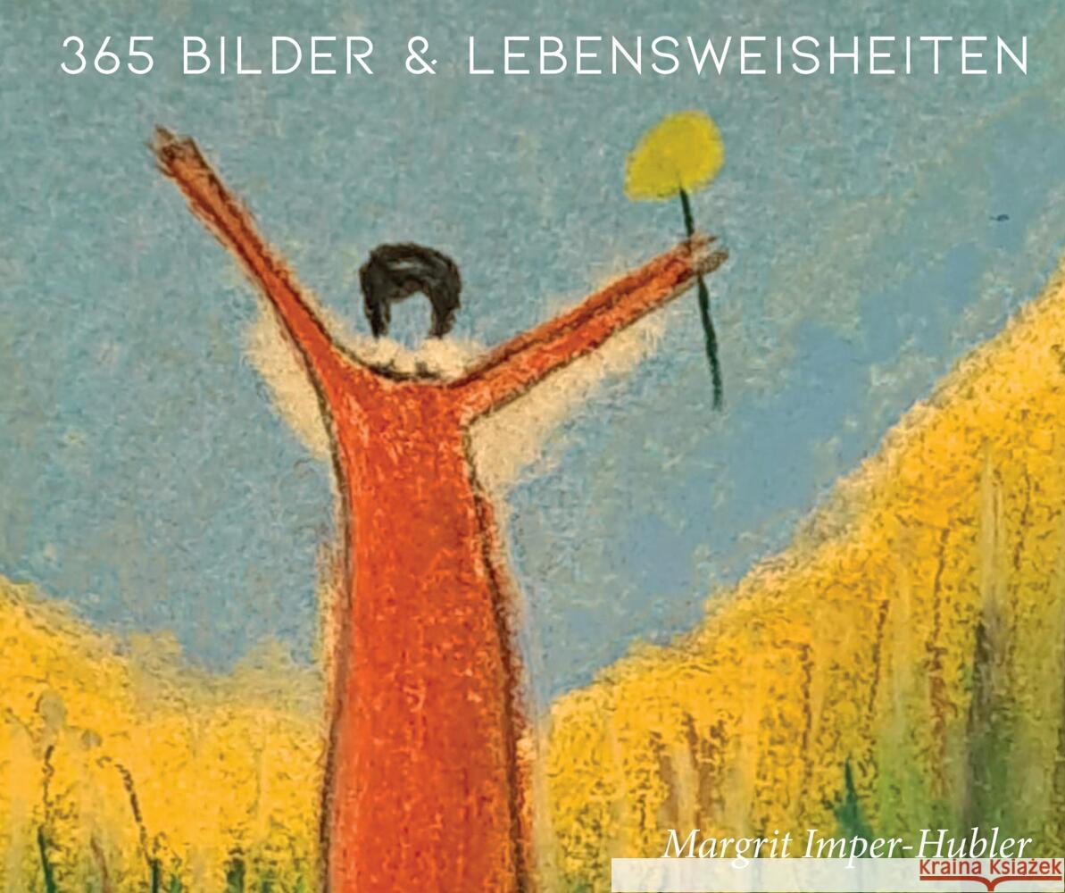 365 Bilder & Lebensweisheiten Kunst Imper - Hubler, Margrit 9783347757189 tredition - książka