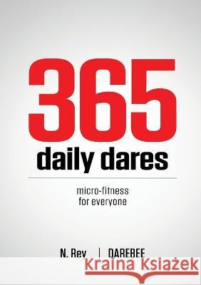 365 Daily Dares: Micro-Fitness For Everyone from Darebee Rey, N. 9781844810321 New Line Publishing - książka