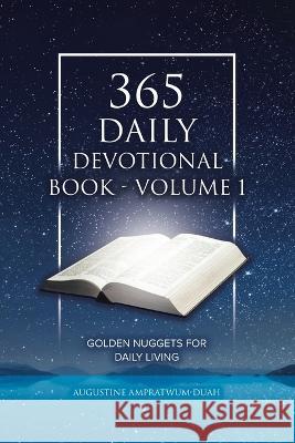 365 Daily Devotional Book - Volume 1: Golden Nuggets for Daily Living Augustine Ampratwum-Duah 9780228872153 Tellwell Talent - książka