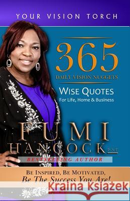 365 Daily Vision Nuggets: Wise Quotes for Life, Home, & Business Fumi Hancock 9780990584810 Princess of Suburbia - książka