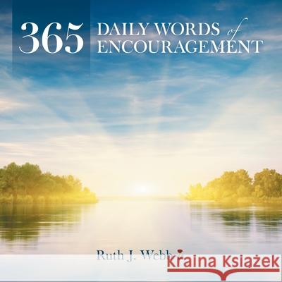 365 Daily Words of Encouragement Ruth J. Webb 9781664158474 Xlibris Us - książka