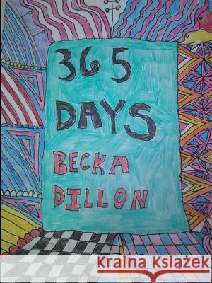 365 Days Becka Dillon 9781365929953 Lulu.com - książka