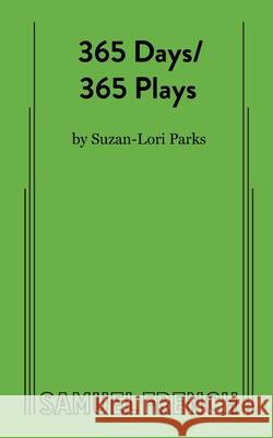 365 Days/365 Plays Suzan-Lori Parks 9780573709555 Samuel French, Inc. - książka