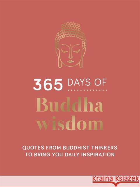 365 Days of Buddha Wisdom: Quotes from Buddhist Thinkers to Bring You Daily Inspiration Summersdale Publishers 9781837993895 Octopus Publishing Group - książka