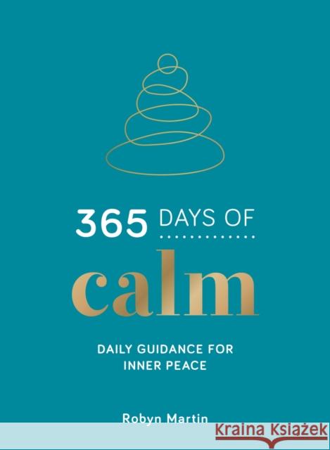 365 Days of Calm: Daily Guidance for Inner Peace Robyn Martin 9781800074439 Summersdale Publishers - książka