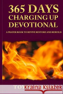 365 Days of Charging Up: A Devotional on Personal Revival Toyin Taiwo 9781739991722 Exousia Creations - książka