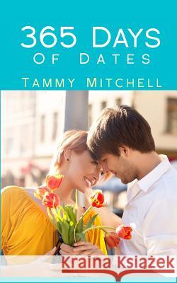 365 Days of Dates Tammy Mitchell 9781494324971 Createspace - książka