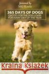 365 Days of Dogs: Quotes for the Dog Lover (Annotated) Mg Keefe 9781482086102 Createspace