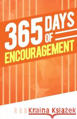 365 Days of Encouragement Robin Clark 9781542805070 Createspace Independent Publishing Platform - książka