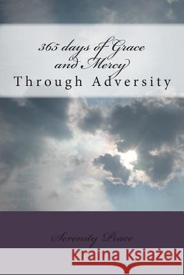 365 days of Grace and Mercy: Through Adversity Peace, Serenity 9781466422575 Createspace - książka