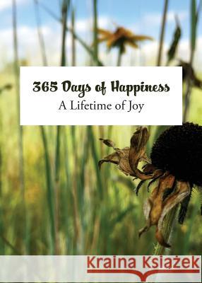 365 Days of Happiness: A Lifetime of Joy Laura Paulisich 9780998189918 Laura Paulisich - książka