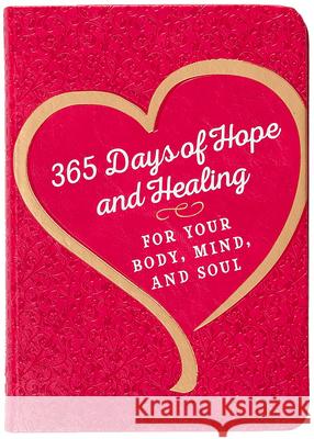 365 Days of Hope and Healing for Your Body, Mind, and Soul Joan Hunter 9781424569960 Broadstreet Publishing - książka