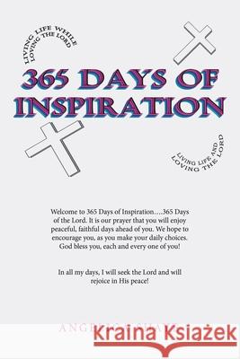 365 Days of Inspiration: Daily Living with the Love of Your Lord and Savior Angelica Shaye 9781664253629 WestBow Press - książka