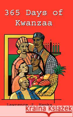 365 Days of Kwanzaa Lawrence J. Hanks 9781403339478 Authorhouse - książka