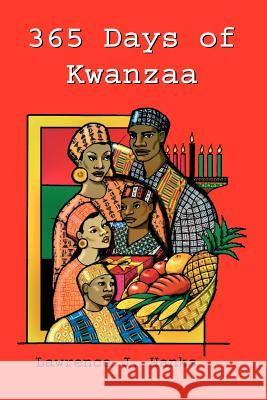 365 Days of Kwanzaa: A Daily Motivational Reader Hanks, Lawrence J. 9780759658523 Authorhouse - książka