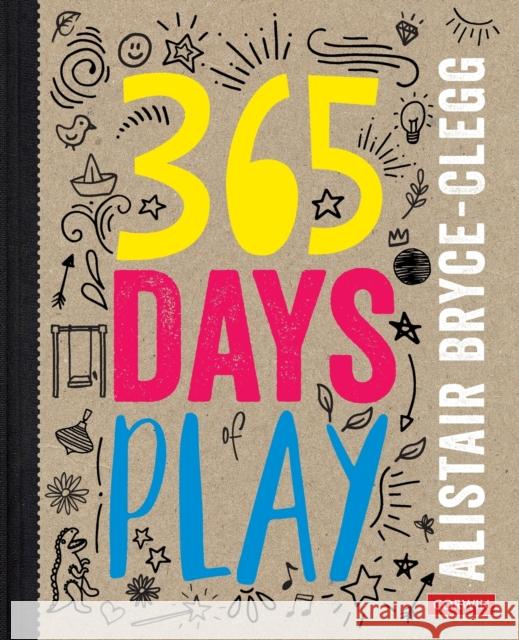 365 Days of Play Alistair Bryce-Clegg 9781526464484 Sage Publications Ltd - książka