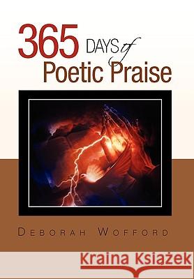 365 days of Poetic Praise Deborah Wofford 9781453538401 Xlibris Corporation - książka