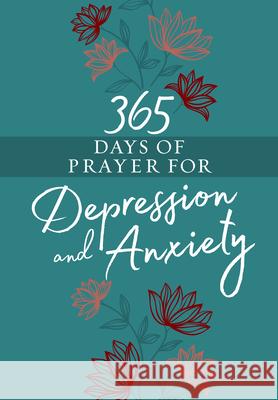 365 Days of Prayer for Depression and Anxiety Broadstreet Publishing Group LLC 9781424560998 Broadstreet Publishing - książka