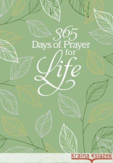 365 Days of Prayer for Life: Daily Prayer Devotional Broadstreet Publishing Group LLC 9781424560134 Broadstreet Publishing - książka